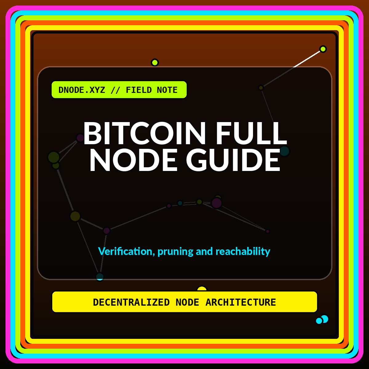 Neon network diagram card titled Bitcoin Full Node Guide